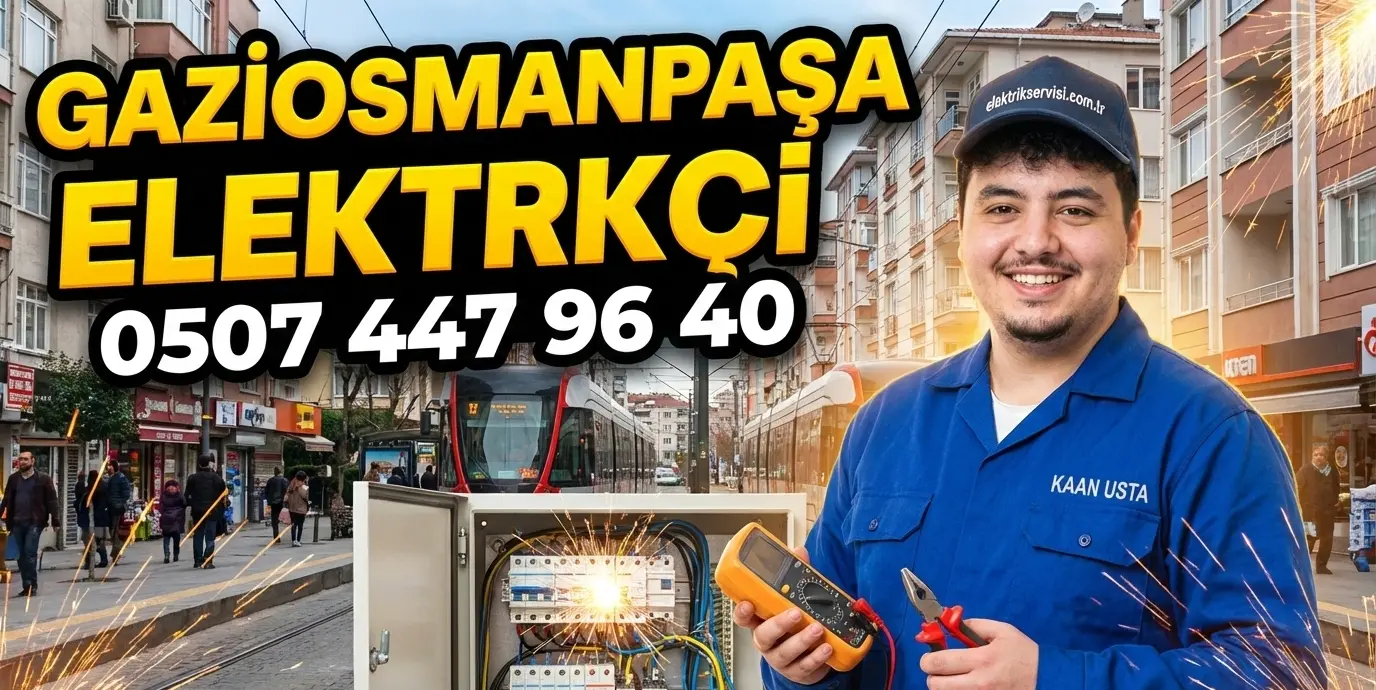 Gaziosmanpaşa Elektrikçi